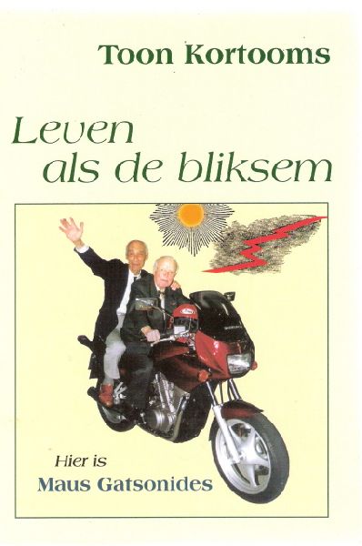 Kortooms, Toon - Leven als de bliksem, over coureur en avonturier Maus Gatsonides, gesigneerd door Gatsonides en Kortooms