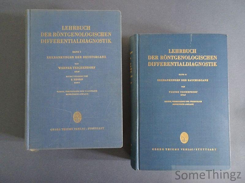 Teschendorf, Werner und P. Thurn. - Lehrbuch der Röntgenologischen Differentialdiagnostik. Band I: Erkrankungen der Brustorgane. Band II: Erkrankungen der Bauchorgane.