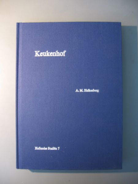Hulkenberg, A.M. - Keukenhof (Hollandse studiën 7)