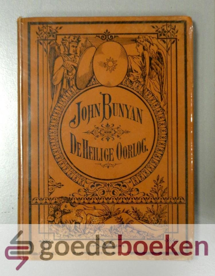 Bunyan, John - De Heilige Oorlog --- Met 100 platen. Met levensbeschrijving van de auteur.