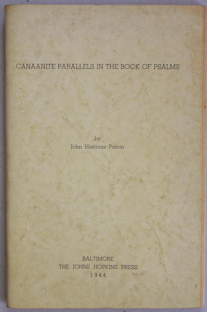 Patton, John Hastings - Canaanite Parallels in the Book of Psalms