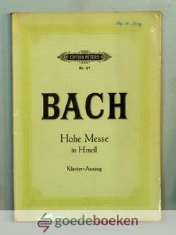 Bach, Johann Sebastian - Bach Hohe Messe in H Moll  --- Klavier-Auszug. Nr 37