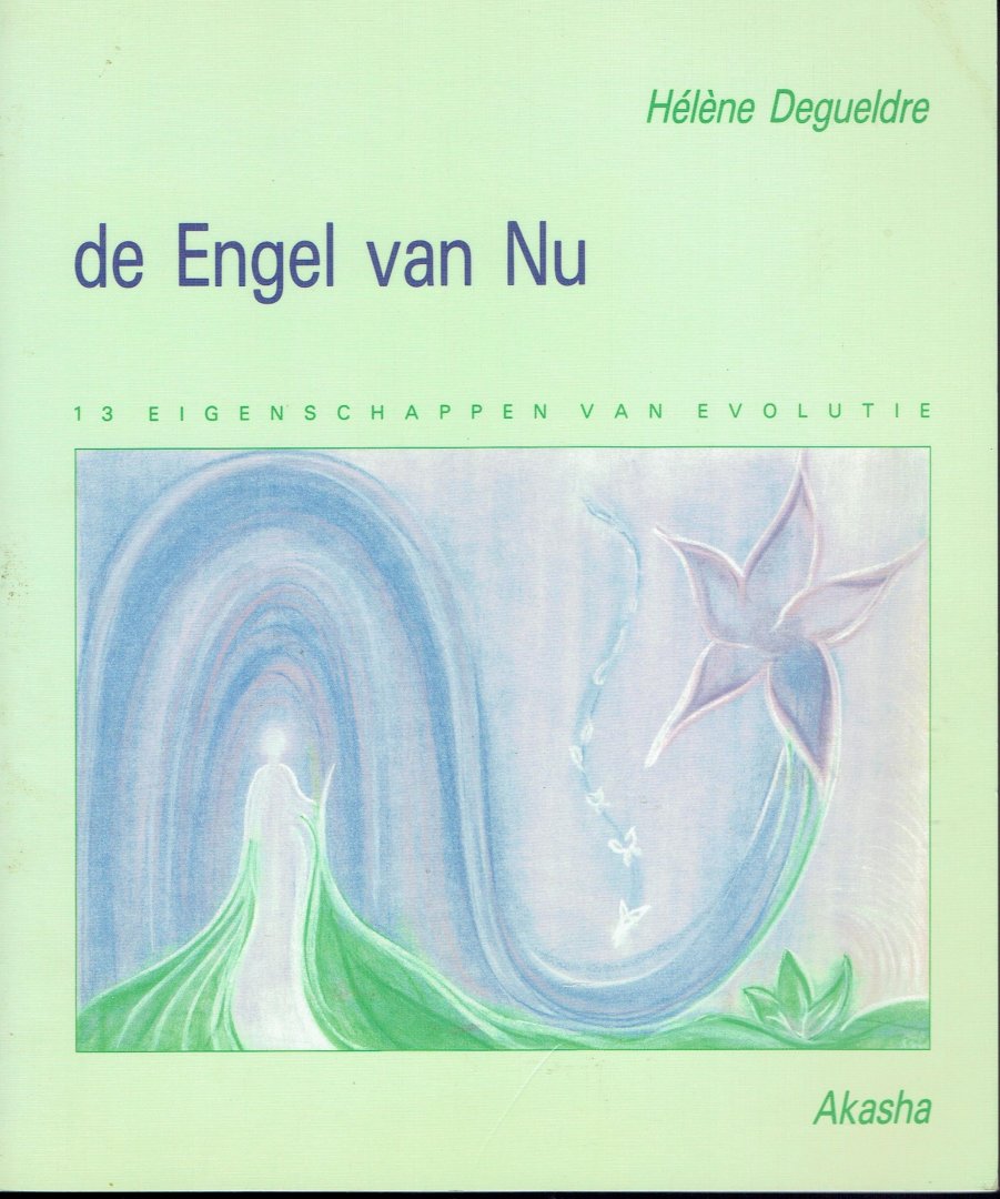 Degueldre, H. - De Engel van Nu / druk 1