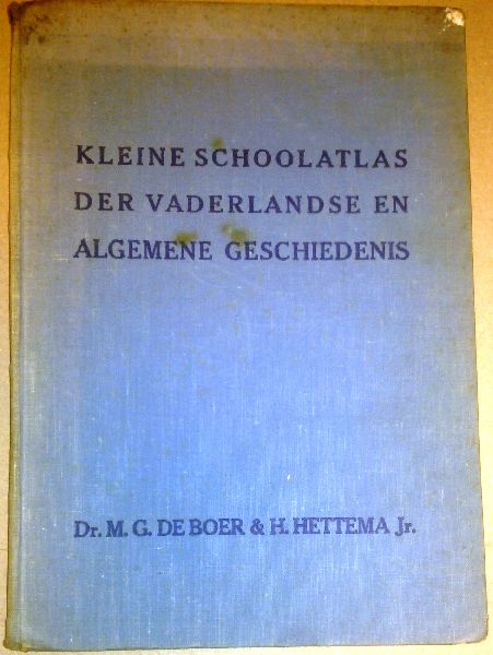 Boer, Dr. M.G. de / Hettema jr. H. - Kleine schoolatlas der vaderlandse en algemene geschiedenis
