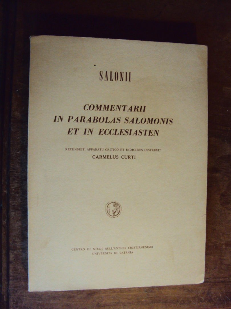 Curti, Carmelius - Commentarii in parabolas Salomonis et in Ecclesiasten