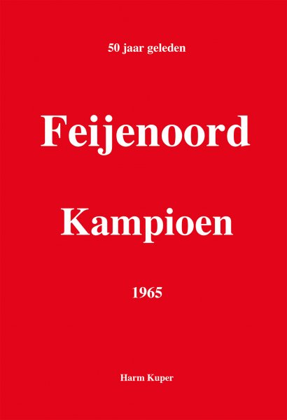 Harm Kuper - Feijenoord Kampioen 1965