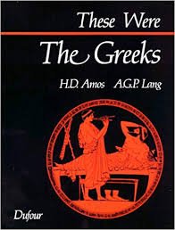 Amos, H.D.; Lang, A.G.P. - These were the Greeks