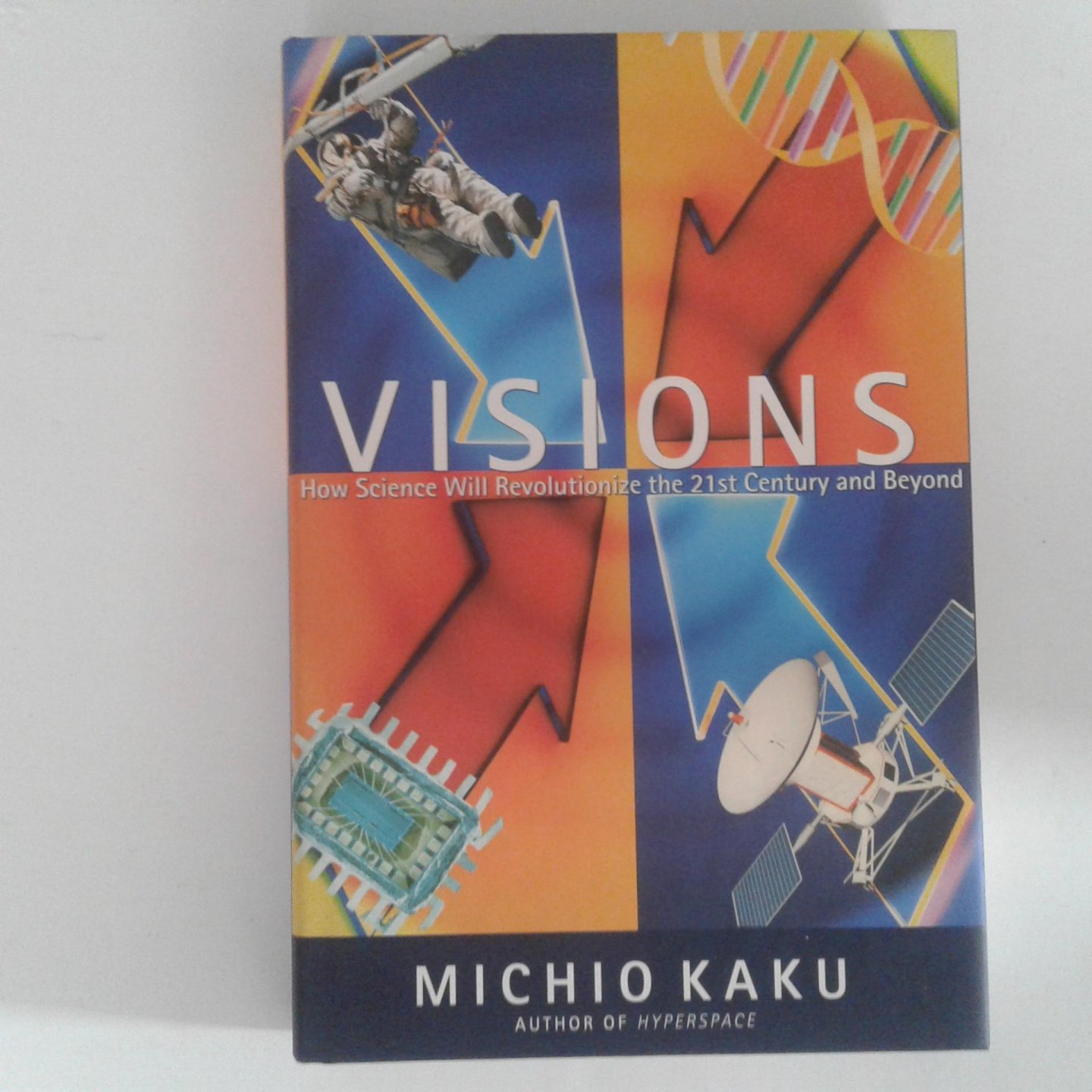 Kaku, Michio - Visions ; How Science will Revolutionize the 21st Century and Beyond