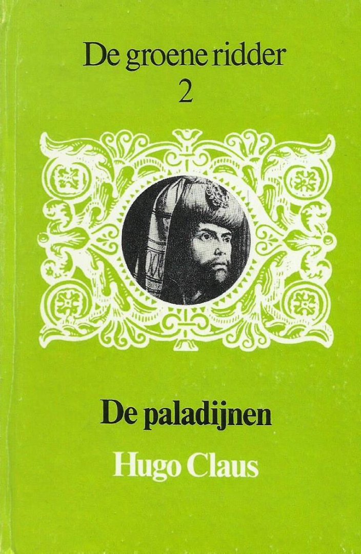 Claus, Hugo - De paladijnen; De groene ridder 2