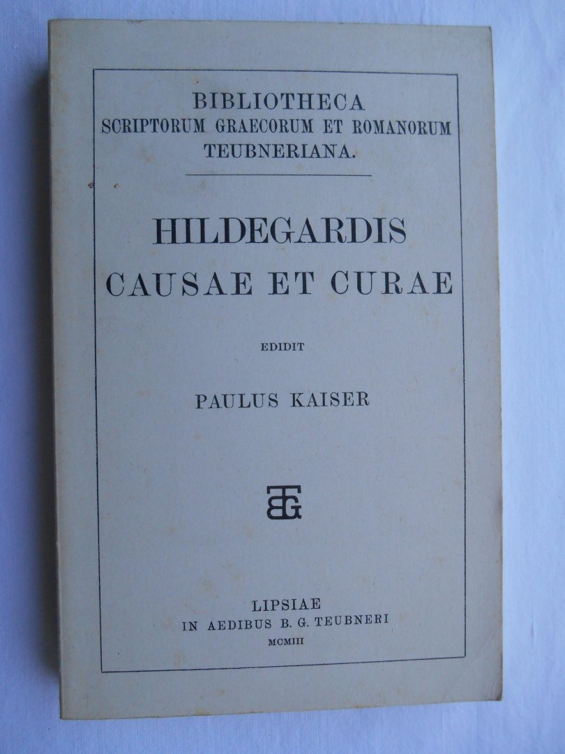 Kaiser, Paulus - Hildegardis Causae et Curae