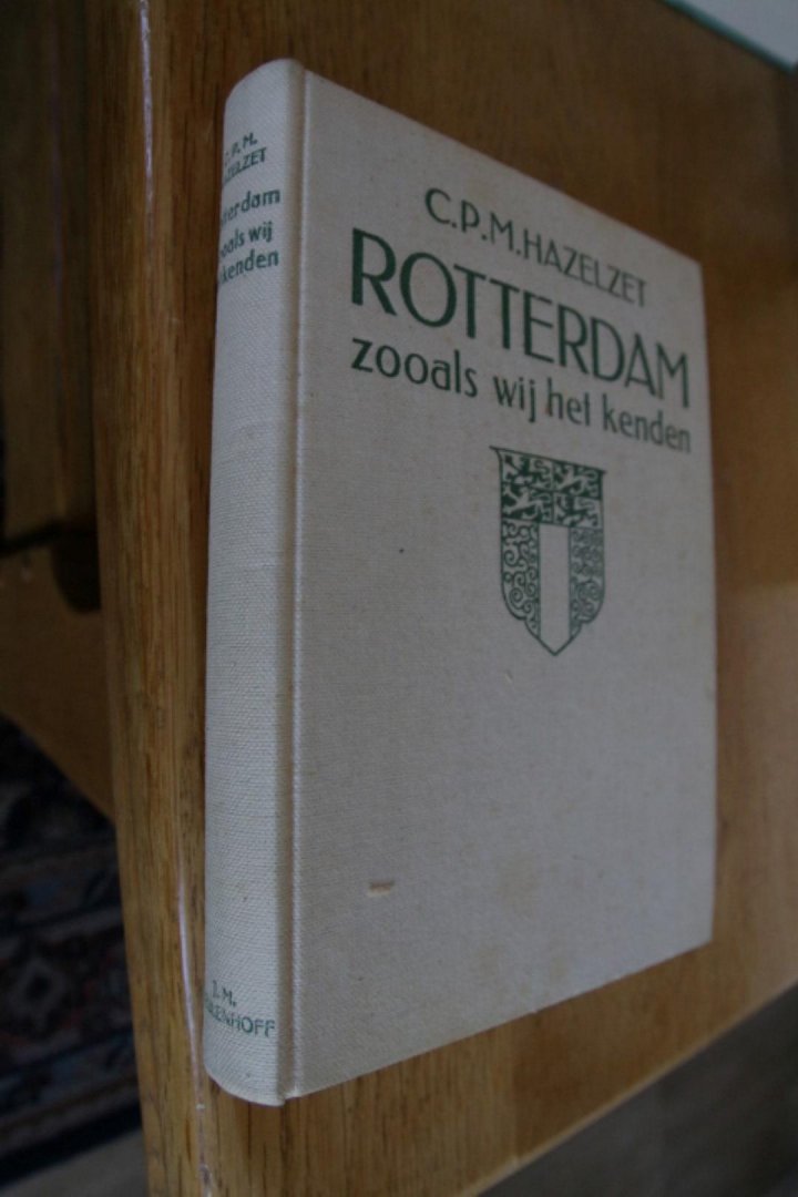 Hazelzet, C.P.M. - Rotterdam zooals wij het kenden