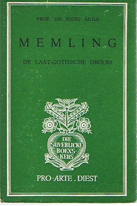 Muls, Jozef - Memling - De laat-gothische droom
