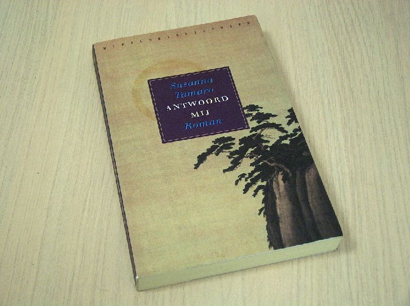 Tamaro, Susanna - Antwoord  mij - roman