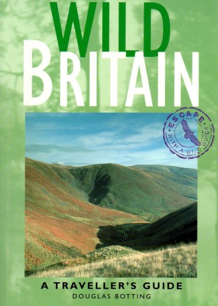 Botting, Douglas - Wild Britain / A Traveller's Guide