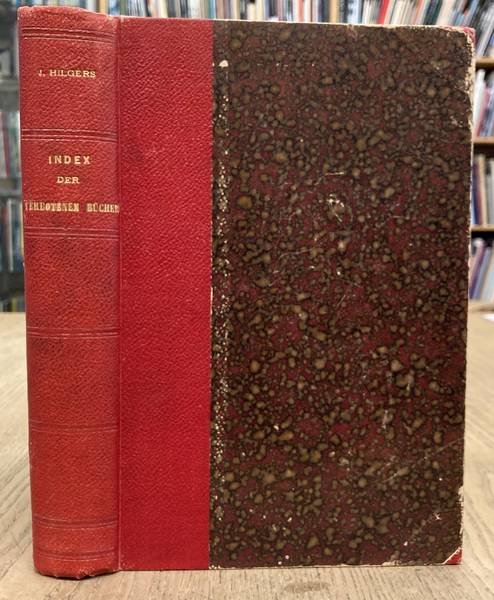 HILGERS S.J., JOSEPH. - Der Index der verbotenen Bücher in seiner neuen Fassung dargelegt und rechtlich-historisch gewürdigt.