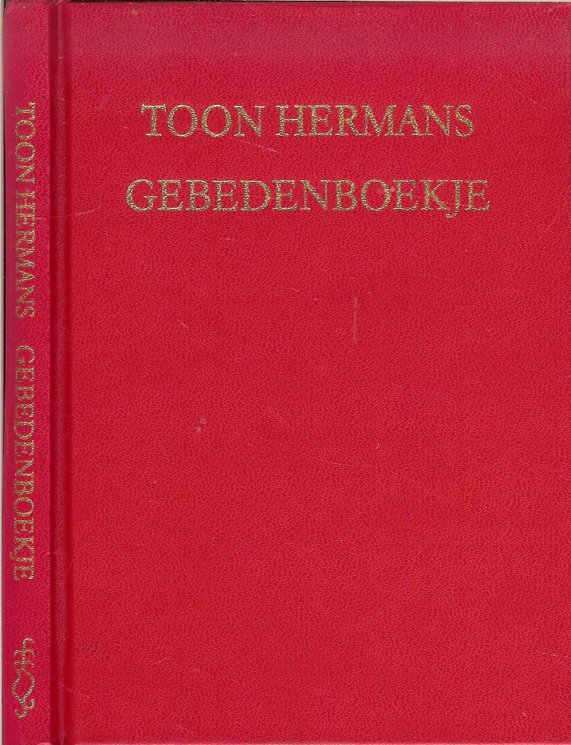 HERMANS TOON * Bidden is intimiteit - GEBEDENBOEKJE * Soms is de grens tussen meditatie en bidden niet te trekken,evenals tussen praten en luisteren