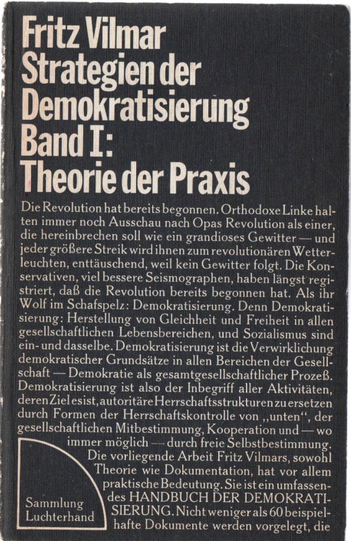 Vilmar,, Fritz - Strategien der Demokratisierung Band I en Band II: Theorie der Parxis resp. Modelle und Kämpfe der Praxis