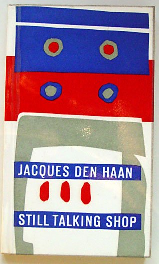 Haan, Jacques de - Still talking shop