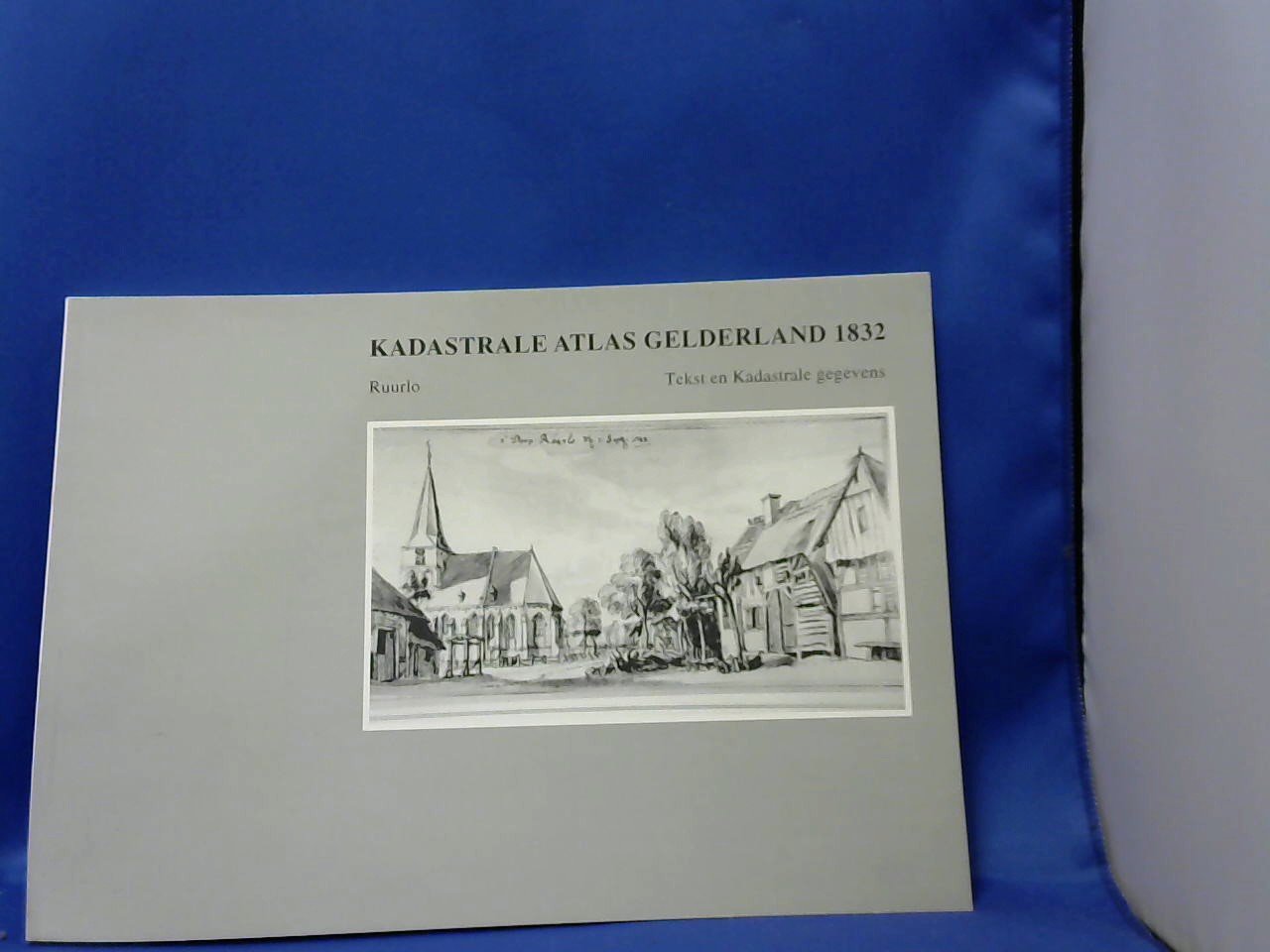 Stichting Werkgroep Kadastrale Atlas Gelderland - Kadastrale Atlas Gelderland 1832  Ruurlo, Tekst en Kadastrale gegevens