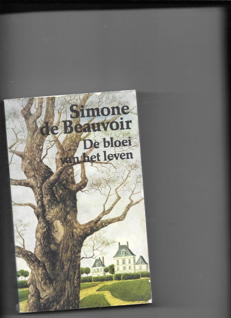 Beauvoir - Bloei van het leven /druk 2