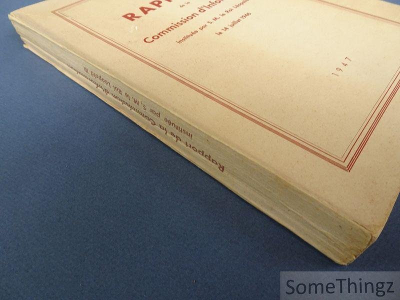 Coll. - Rapport de la Commission d'information instituée par S. M. le Roi Léopold III, le 14 juillet 1946.