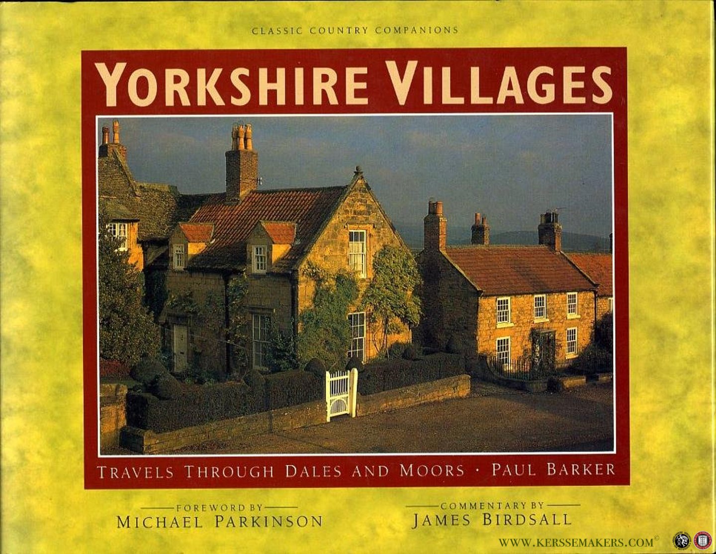 BIRDSALL, James / PARKINSON, Michael - Yorkshire Villages. Travels Through Dales and Moors. (HARDCOVER)
