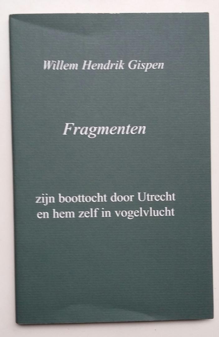 Gispen, Willem Hendrik - Fragmenten (zijn boottocht door Utrecht en hem zelf in vogelvlucht)