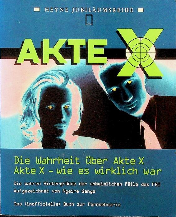 Genge, N.E. - Akte X. Die Wahrheit über Akte X. Akte X - wie es wirklich war