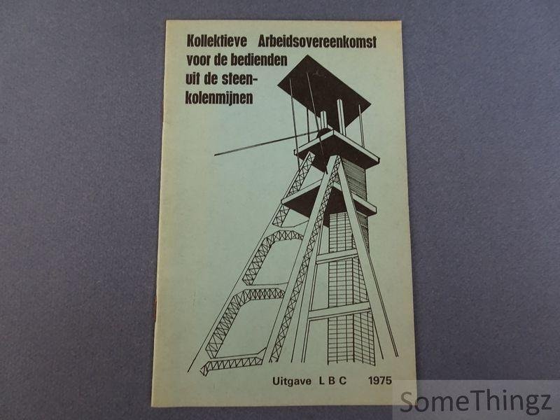 N/A. - Landelijke Bediende Centrale. - Kollektieve Arbeidsovereenkomst voor de bedienden uit de steenkolenmijnen.
