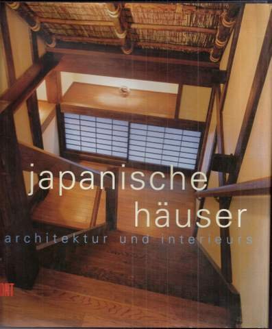 Alexandra Black, Fotografien von Noboru Murata - Japanische H?user. Architektur und Interieurs