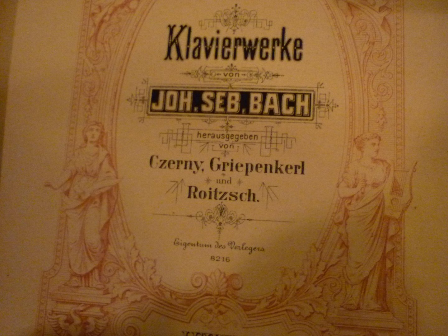 Bach J.S. (1685 – 1750) - Toccatas; Klavierwerke, herausgegeben von Czerny, Griepenkerl und Roitzsch