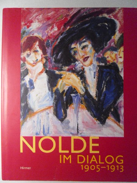 Diverse - Nolde im Dialog 1905-1913