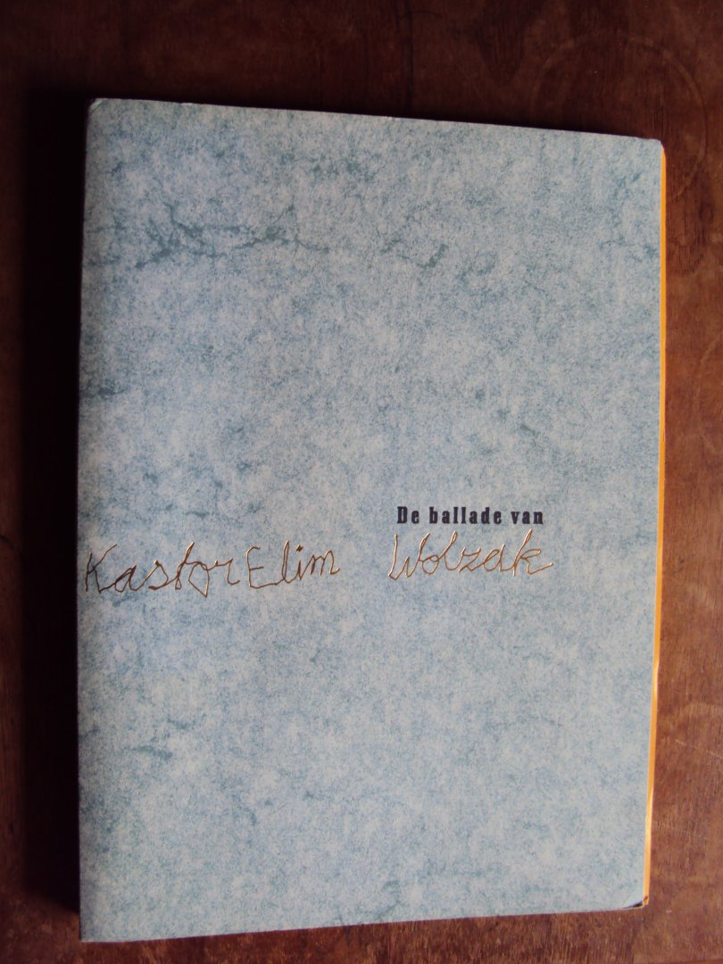 Min, Neeltje Maria - De ballade van Kastor Elim Wolzak