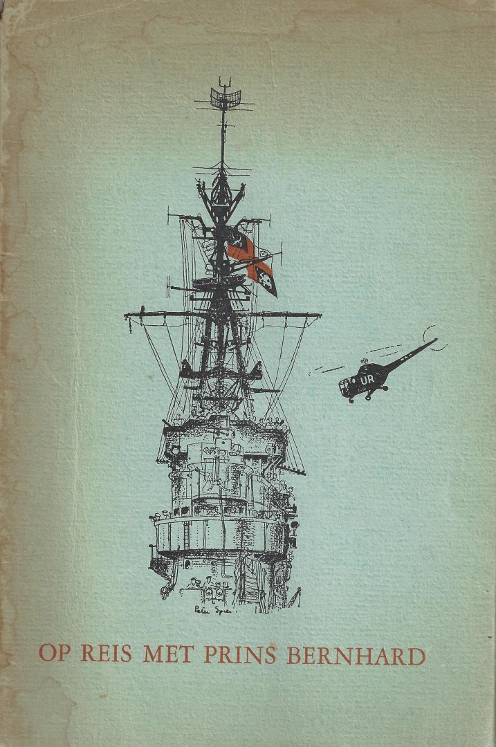 Elias, mr. E. [tekst] en Peter Spier [tekeningen] - Op reis met prins Bernhard