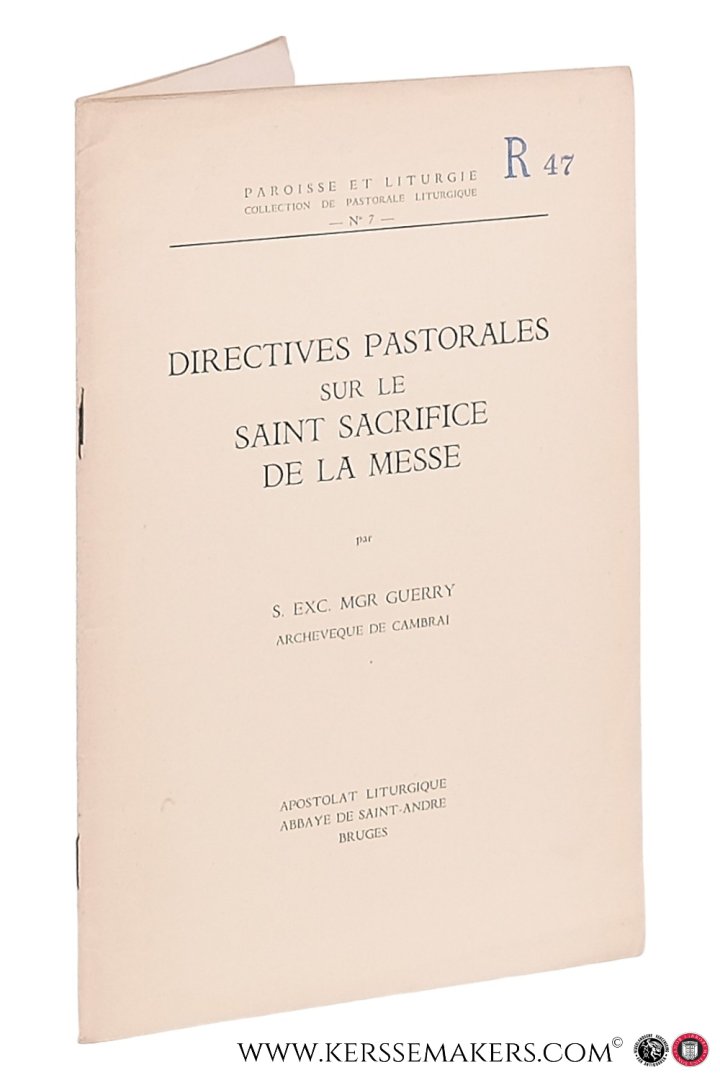 Guerry, S. Exc. Mgr. - Directives pastorales sur le Saint Sacrificie de la Messe.