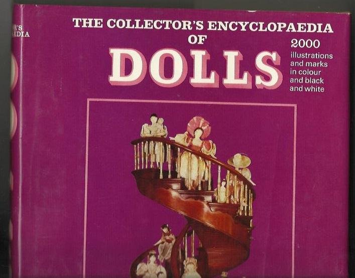 Dorothy S. Elizabeth A. Evelyn J. Coleman - The collector`s Encyclopaedia of Dolls