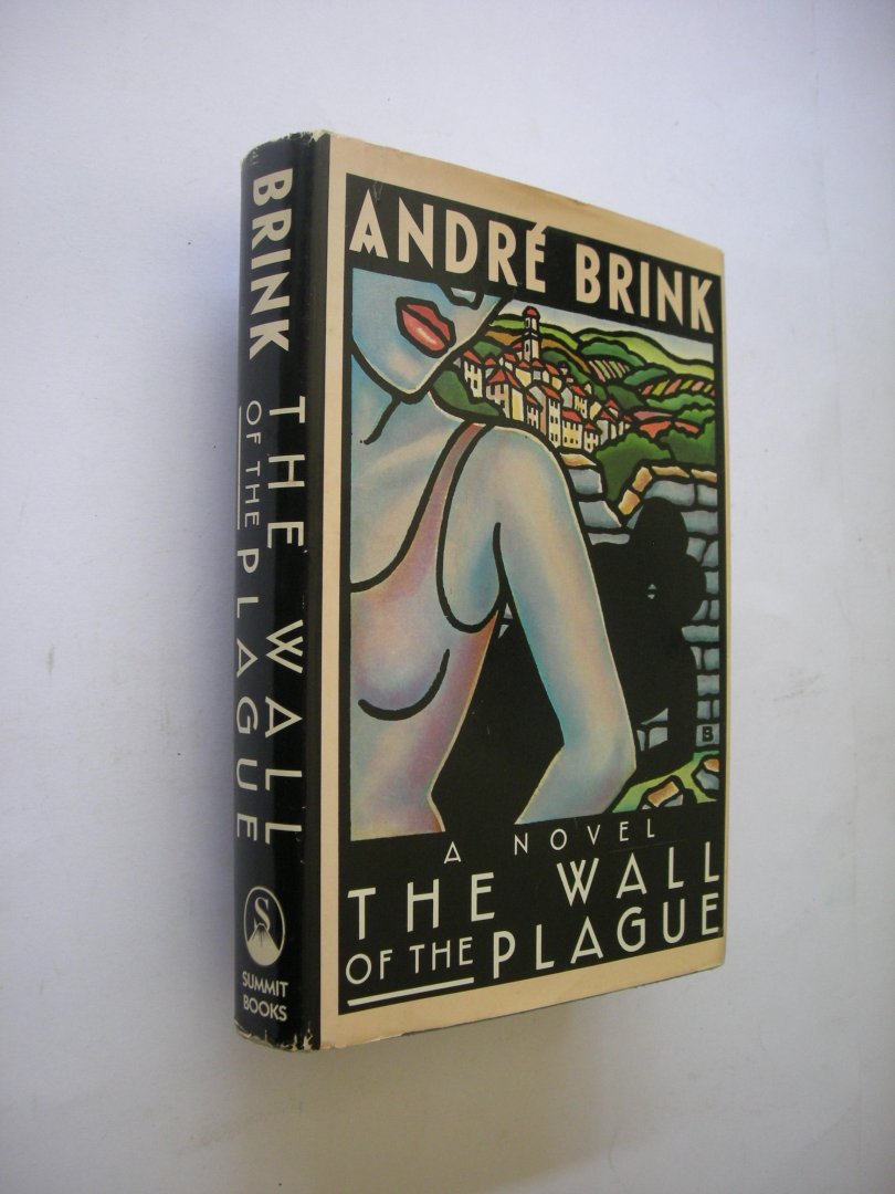 Brink, Andre - The Wall of the Plague. A Novel