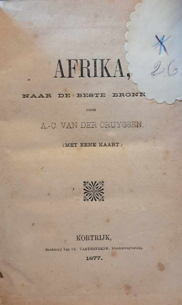 VAN DER CRUYSSEN - Afrika, naar de beste bronnen.