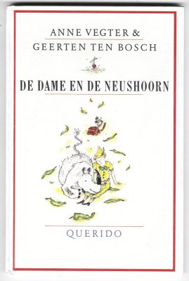 Vegter, Anne & Geerten ten Bosch (ill in kleur) - De Dame en de Neushoorn / Bekroond met de Woutertje Pieterseprijs 1990