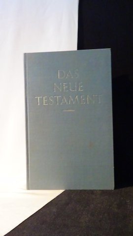 Bock, Emil - Das Neue Testament. Übersetzung in der Originalfassung.