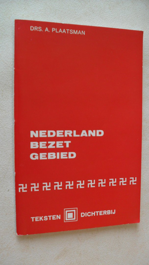 Plaatsman Drs. A. - NEDERLAND BEZET GEBIED