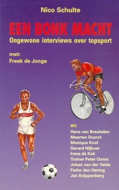 Schulte, Nico - Een bonk macht -Ongewone interviews over topsport