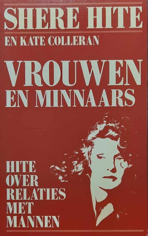 HITE Shere, COLLERAN Kate - Vrouwen en minnaars - Hite over relaties met mannen (vert. van Good Guys, Bad Guys and Other Lovers - 1989)