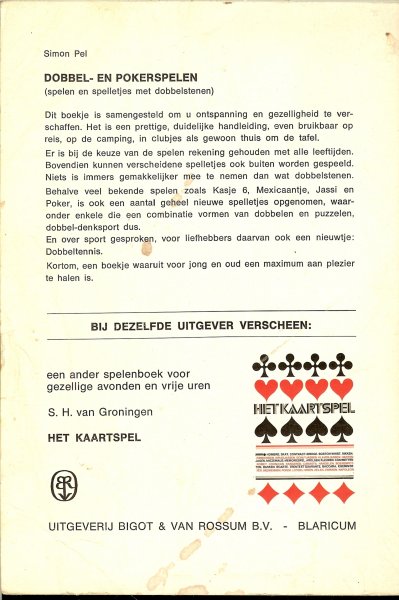 Pel, Simon .. Omslagontwerp van C. van Velsen - Dobbel- en pokerspelen. Spelen en spelletjes met dobbelstenen.