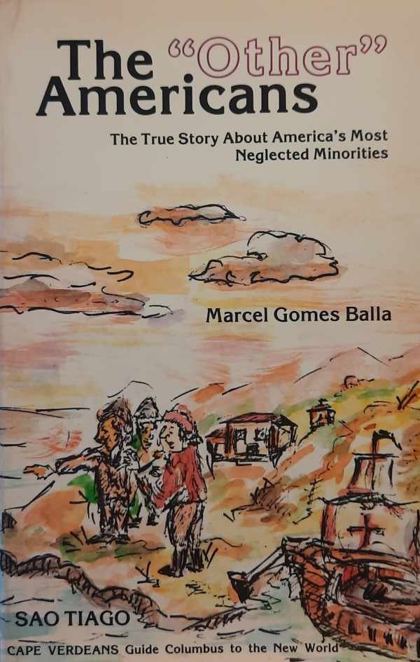 BALLA Marcel Gomes - The Other Americans. The True Story About America's Most Neglected Minorities
