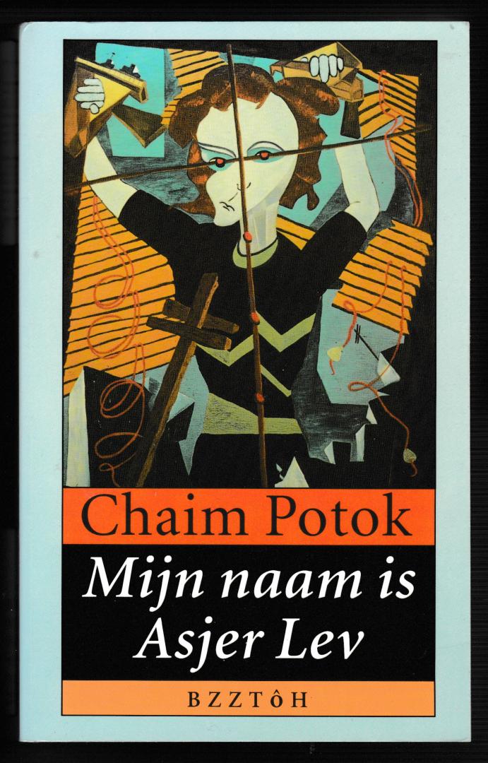 Potok, Chaim (vertaald door Lennaert Nijgh) - Mijn naam is Asjer Lev