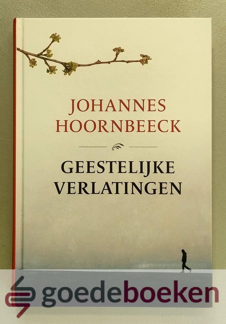 Hoornbeeck, Johannes - Geestelijke verlatingen