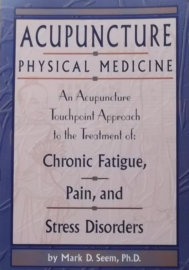 Mark D. Seem. - Acupuncture Physical Medicine.