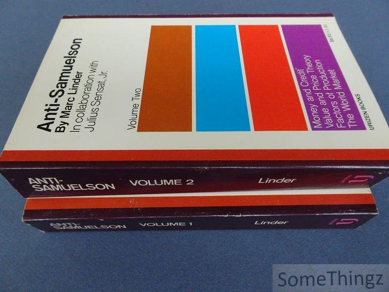 Marc Linder and Julius Sensat, Jr. - Anti-Smuelson. Vol. I: Macroeconomics. Basic problems of the capitalist economy. Basic ideological concepts, crises and Keynesianism. Vol. II: Microeconomis. Basic problems of the capitalist economy. money and credit. Value and Price theory. F...