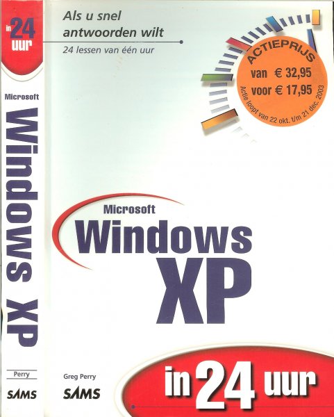 Perry, Greg - Microsoft  Windows XP .. Als Uw snel antwoorden wilt  .. 24  lessen van een uur